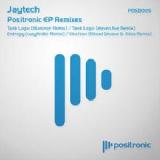Positronic EP Remixes Lyrics Jaytech & Kikis
