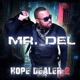 Hope Dealer 2 Lyrics Mr. Del