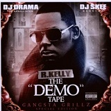 The Demo Tape (Mixtape) Lyrics R. Kelly