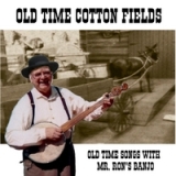 Old Time Cotton Fields Lyrics Ron Stanfield