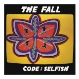 Code: Selfish Lyrics The Fall