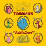 Oddfellows Lyrics Tomahawk