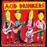 The State of Mind Report Lyrics Acid Drinkers