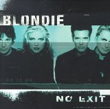 No Exit Lyrics Blondie