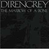 The Marrow Of A Bone Lyrics Dir En Grey