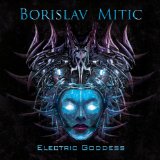 Borislav Mitic Lyrics Electric Goddess