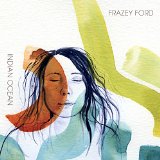 Indian Ocean Lyrics Frazey Ford