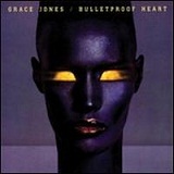 Bulletproof Heart Lyrics Grace Jones