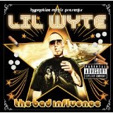 The Bad Influence Lyrics Lil Wyte
