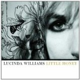 Little Honey Lyrics Lucinda Williams