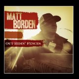 Out Ridin' Fences Lyrics Matt Borden