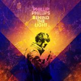 Behind the Light Lyrics Phillip Phillips