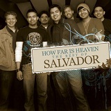 How Far Is Heaven: The Best Of Salvador Lyrics Salvador