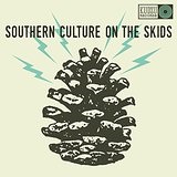 The Electric Pinecones Lyrics Southern Culture On The Skids