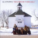 Hollywood Town Hall Lyrics The Jayhawks