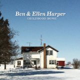Childhood Home Lyrics Ben & Ellen Harper