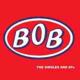 The Singles & EPs Lyrics Bob