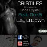 Lay U Down (Single) Lyrics Cristiles