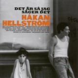 Det är Så Jag Säger Det Lyrics Håkan Hellström
