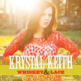 Whiskey & Lace Lyrics Krystal Keith