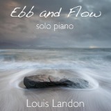 Ebb and Flow Solo Piano Lyrics Louis Landon