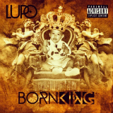 Born King (Mixtape) Lyrics Lupo