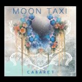 Cabaret Lyrics Moon Taxi
