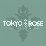 The Promise In Compromise Lyrics Tokyo Rose