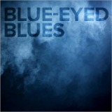 Blue-Eyed Blues Lyrics Work Of Art