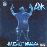 Hatchet Warrior Lyrics Abk