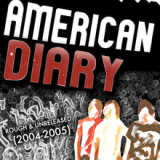Rough & Unreleased [2004-2005] Lyrics American Diary