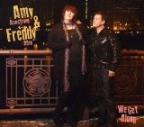 We Get Along Lyrics Amy & Freddy