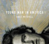 Young Man in America Lyrics Anais Mitchell