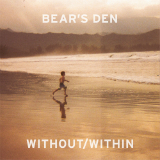 Without/Within (EP) Lyrics Bear's Den