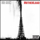 Motherload Lyrics Big Cock
