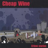 Crime stories Lyrics Cheap Wine