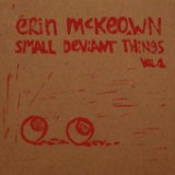 Small Deviant Things, Vol. 1 Lyrics Erin McKeown