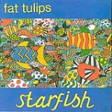 Starfish Lyrics Fat Tulips