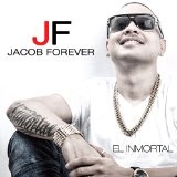 El Inmortal Lyrics Jacob Forever
