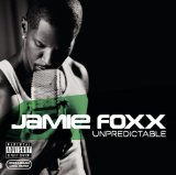 Unpredictable Lyrics Jamie Foxx