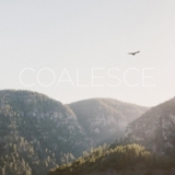 Coalesce (EP) Lyrics Josh Mhire