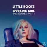Working Girl The Remixes Part 1 Lyrics Little Boots