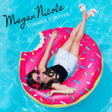 Summer Forever (Single) Lyrics Megan Nicole