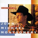 Kickin' It Up Lyrics Montgomery John Michael