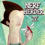 Nerf Herder IV Lyrics Nerf Herder