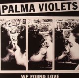 We Found Love (Single) Lyrics Palma Violets