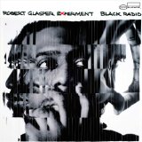 Black Radio Lyrics Robert Glasper Experiment
