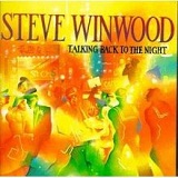 Talking Back to the Night Lyrics Steve Winwood