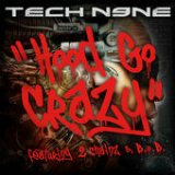 Hood Go Crazy (Single) Lyrics Tech N9ne