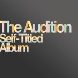 Self-Titled Album Lyrics The Audition